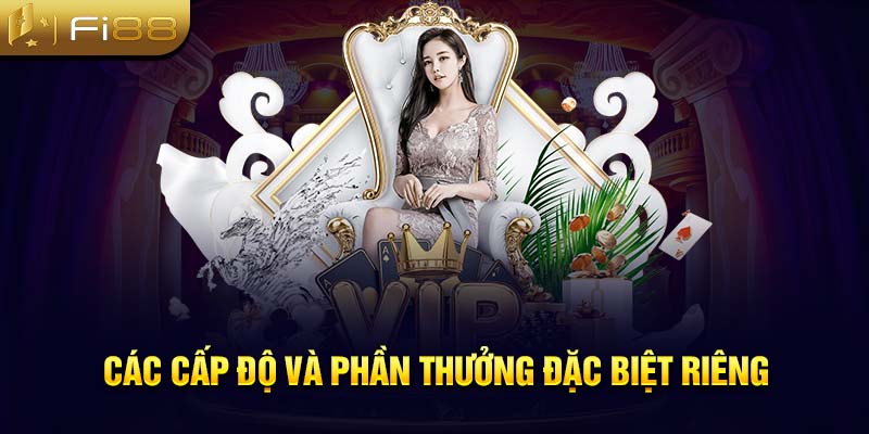 Các cấp độ và phần thưởng đặc biệt riêng