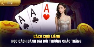 Cách Chơi Liêng - Học Cách Đánh Bài Đổi Thưởng Chắc Thắng