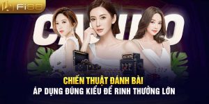 Chiến Thuật Đánh Bài - Áp Dụng Đúng Kiểu Để Rinh Thưởng Lớn