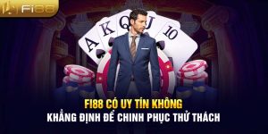 Fi88 có uy tín không - Khẳng định để chinh phục thử thách