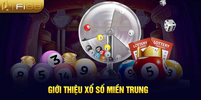 Giới thiệu xổ số miền Trung