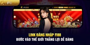 Link Đăng Nhập Fi88 - Bước Vào Thế Giới Thắng Lợi Dễ Dàng