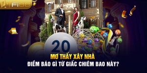 Mơ Thấy Xây Nhà - Điềm Báo Gì Từ Giấc Chiêm Bao Này?