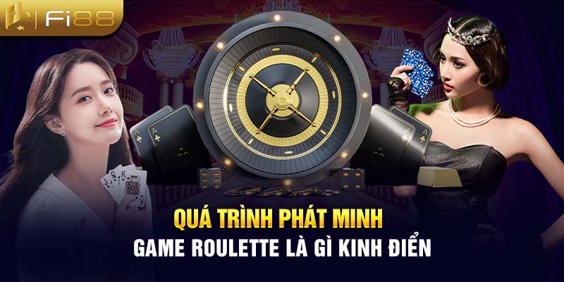 Quá trình phát mình game Roulette là gì kinh điển