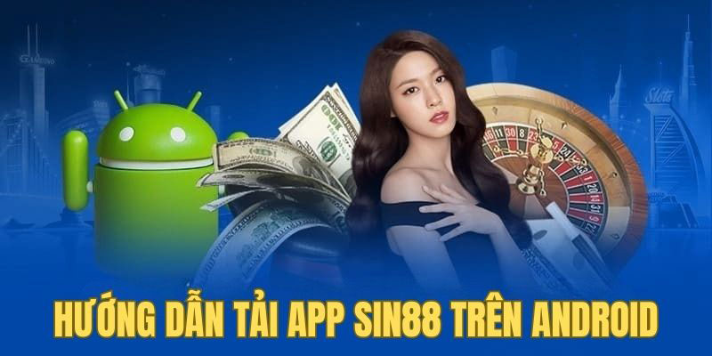 Hướng dẫn tải app cho android